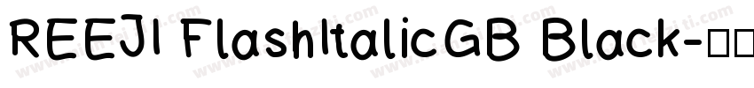 REEJI FlashItalicGB Black字体转换